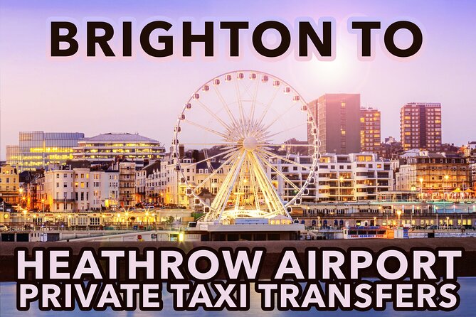 Brighton to Heathrow Airport private taxi transfers - Choosing the right vehicle for your bags