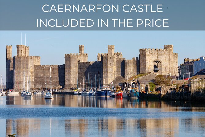 North Wales and Caernarfon Castle day tour from Chester - Caernarfon Castle is the historic centerpiece
