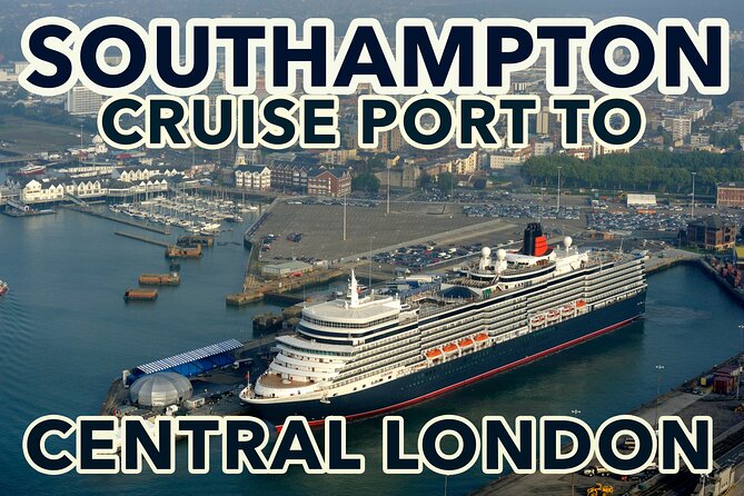 Southampton Cruise Port To Central London transfers - Key points at a glance